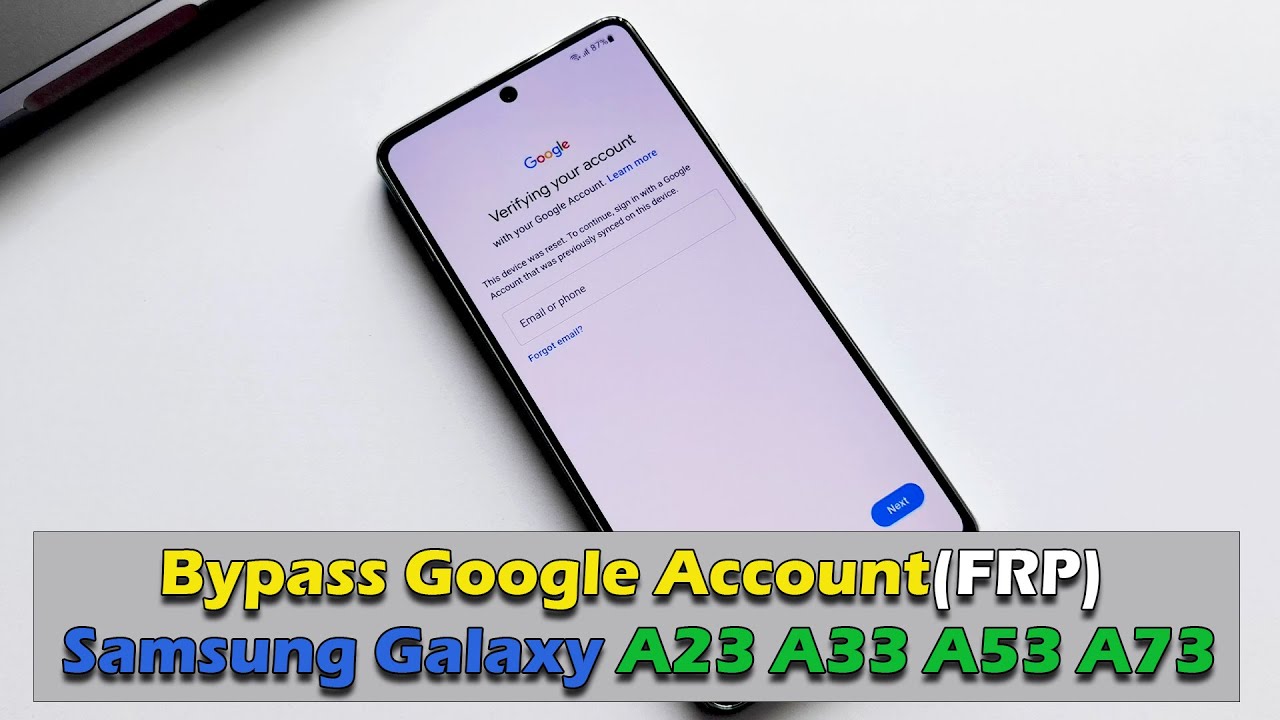 Samsung Galaxy A33 A53 A73 – Bypass Google Account (FRP) Samsung Galaxy A33 A53 A73 – Bypass Google Account (FRP)