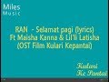download lagu RAN ft Maisha Kanna & Lil'li Latisha - Selamat Pagi (OST Film Kulari Ke Pantai) mp3 download lagu RAN ft Maisha Kanna & Lil'li Latisha - Selamat Pagi (OST Film Kulari Ke Pantai) mp3