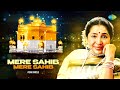 Mere Sahib Mere Sahib | Asha Bhosle | Shabad Kirtan | Evergreen Punjabi Song