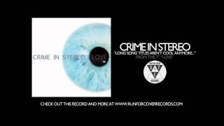 Watch Crime In Stereo Long Song Titles Arent Cool Anymore Because The Rest Of You Fuckers Are No Good At It video