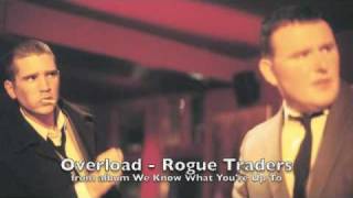 Watch Rogue Traders Overload video