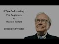 5 Tips On Investing For Beginners By Warren Buffett - Warren Buffett Investment Strategy