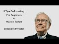 5 Tips On Investing For Beginners By Warren Buffett - Warren Buffett Investment Strategy