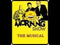 Morning Show -A MUSICAL-  ( Teljes verzio - 4 dal ) Szerzo - Kasza Tibor