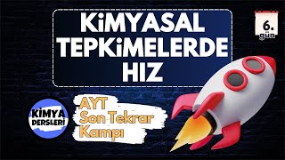 Kimyasal Tepkimelerde Hız | AYT Son Tekrar Kampı | 6.Gün | 2023