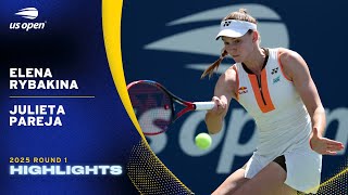Elena Rybakina Vs. Julieta Pareja Highlights 2025 Us Open Round 1