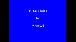 Watch Vince Gill Ill Take Texas video