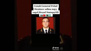 GENERAL POLAD HEŞİMOV ADINA MAHNI MP3