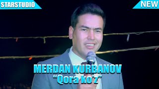Merdan Kurbanov - Qora Koz Мердан Курбанов - Кора Куз Tuy Version