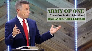 "Alone In A Big Church" // Army Of One - Week Two | Pastor Josh Teis