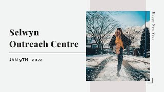 Jan 9th | AM Service | Selwyn Outreach Centre