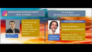 Como perceber e controlar a chegada da ansiedade? Fernando Dalgalarrondo e Cristiano Franco