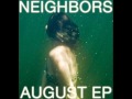 Neighbors - Ophelia