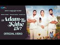 Adam Tu Kithe Eh? (Official Video) | Rohini Samuel | Thomas Kohali | Mandy Gill  #Songs
