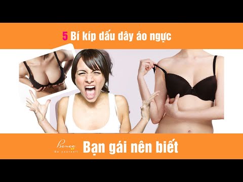 5 BÍ KÍP DẤU DÂY ÁO NGỰC BẠN GÁI NÊN BIẾT | BENEE TIPS