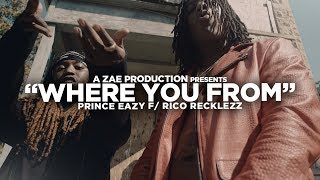 Prince Eazy F/ Rico Recklezz - Where You From