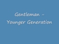 Gentleman - Younger Generation