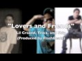 "Lovers and Friends" - Lil Crazed, Trixx, and Skip