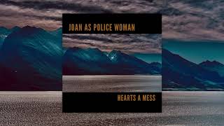 Watch Joan As Police Woman Hearts A Mess video