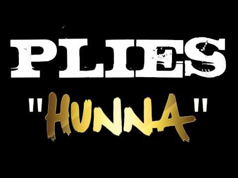 Plies - Hunna [Audio] [Label Submitted]