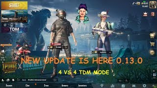 NEW UPDATE IS HERE 0.13.0 4 VS 4 TDM PUBG MOBILE LIVE GAMING FUN LIVE
