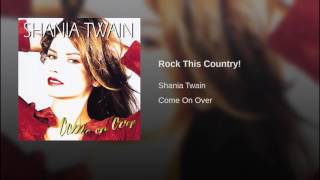 Shania Twain Rock This Country!