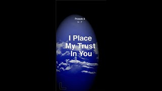 I Place My Trust In You . #Shorts