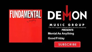 Watch Mental As Anything Good Friday video
