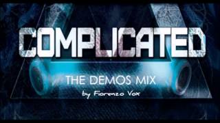 Complicated - The Demos Mix By Fiorenzo Vox