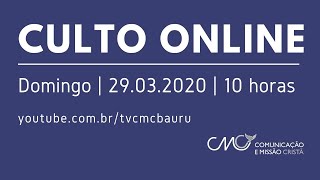 Culto online - domingo 29 03 2020