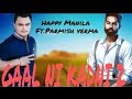Gaal ni kadni 2 -- Happy manila ft. Parmish verma // latest funny song 2017