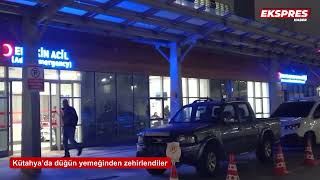 Kütahyada Düğün Yemeğinden Zehirlendiler