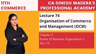Lecture 74 - Forms Of Business Organisation II - Unit 5 - Part 12 - 11th Commerce (2020 syllabus)