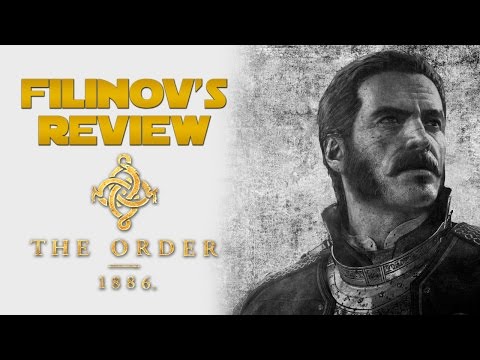 Filinov's Review - The Order 1886 Filinov's Review - The Order 1886