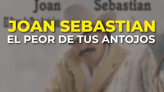 Watch Joan Sebastian El Peor De Tus Antojos video
