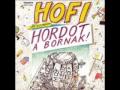 Hofi - Hordót a bornak 2