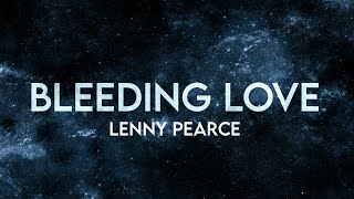 Lenny Pearce - Bleeding Love Remix (Lyrics) [Extended]