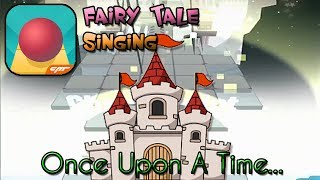 Rolling Sky Singing - Once Upon A Time... Fairy Tale