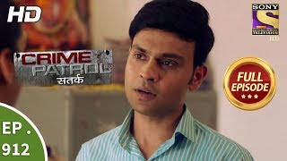 Crime Patrol Satark - Ep 912 - Full Episode - 21st April, 2018 Crime Patrol Satark - Ep 912 - Full Episode - 21st April, 2018