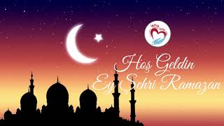 Hoşgeldin Ya Şehri Ramazan