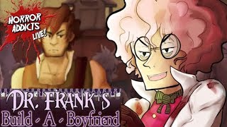 DR. FRANK'S BUILD-A-BOYFRIEND #1💀 Horror Addicts LIVE! Let's Play