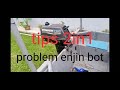 Tip 2 in 1, Enjin Bot Problems
