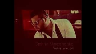 Dmitriy Klimashenko - Looking Your Eyes