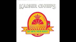 Watch Kaiser Chiefs Sooner Or Later video