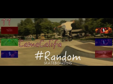 #Random Skateboarding 11 - CamaCalifa