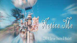 Notice Me Ft. Dorian Electra & Nikolett - S3Rl
