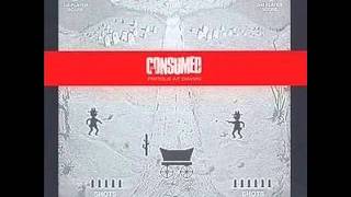 Watch Consumed Not Today video