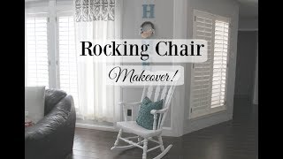 ROCKING CHAIR MAKEOVER! | HOME DECOR | Farmhouse Style