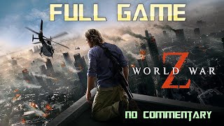 World War Z |  Game Walkthrough | No Commentary