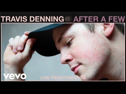 Travis Denning - After A Few (Live Performance) | Vevo